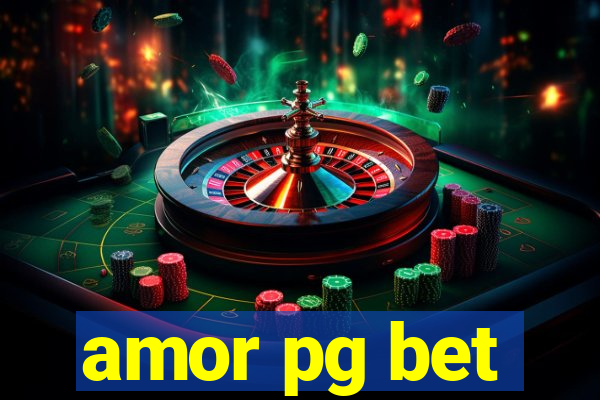 amor pg bet